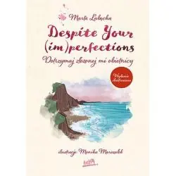 DESPITE YOUR (IM)PERFECTIONS DOTRZYMAJ ZŁOŻONEJ MI OBIETNICY