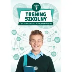 TRENING SZKOLNY ĆWICZENIA KOREKCYJNO-KOMPENSACYJNE KLASA 7