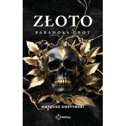 ZŁOTO. PARADOKS CNÓT