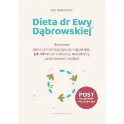 DIETA DR EWY DĄBROWSKIEJ. FENOMEN SAMOUZDRAWIAJĄCEGO SIĘ ORGANIZMU