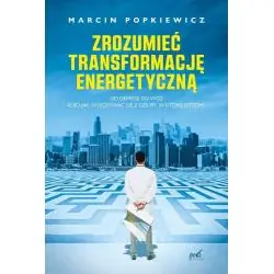 ZROZUMIEĆ TRANSFORMACJĘ ENERGETYCZNĄ