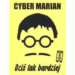 DZIŚ TAK BARDZIEJ Cyber Marian - Insignis