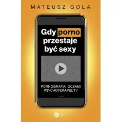 GDY PORNO, PRZESTAJE BYĆ SEXY