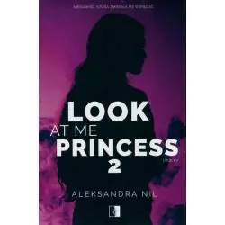 LOOK AT ME PRINCESS 2. LOOK 2