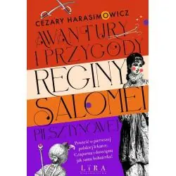 AWANTURY I PRZYGODY REGINY SALOMEI PILSZTYNOWEJ