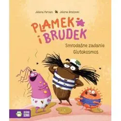 PLAMEK I BRUDEK. SMRODAŚNE ZADANIE. GLUTOKOSMOS