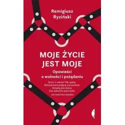 MOJE ŻYCIE JEST MOJE