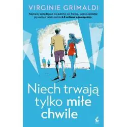 NIECH TRWAJĄ TYLKO MIŁE CHWILE