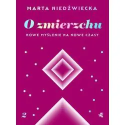 O ZMIERZCHU. NOWE MYŚLENIE NA NOWE CZASY