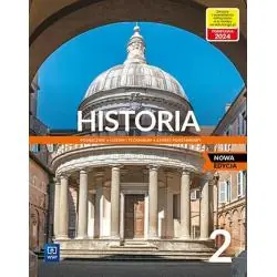 HISTORIA 2. PODRĘCZNIK DLA LICEUM I TECHNIKUM ZAKRES PODSTAWOWY