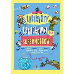 LABIRYNTY I ŁAMIGŁÓWKI DLA SUPERMÓZGÓW