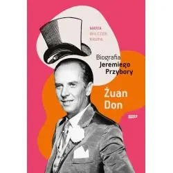 ŻUAN DON. BIOGRAFIA JEREMIEGO PRZYBORY
