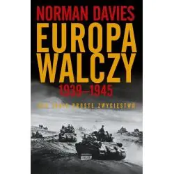 EUROPA WALCZY 1939-1945. NIE TAKIE PROSTE ZWYCIĘSTWO