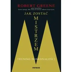 JAK ZOSTAĆ MISTRZEM. TRENING DOSKONAŁOŚCI