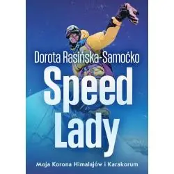 SPEED LADY. MOJA KORONA HIMALAJÓW I KARAKORUM