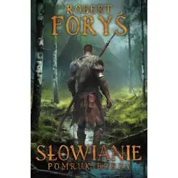 SŁOWIANIE. POMRUK BURZY