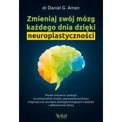 ZMIENIAJ SWÓJ MÓZG KAŻDEGO DNIA DZIĘKI NEUROPLASTYCZNOŚCI
