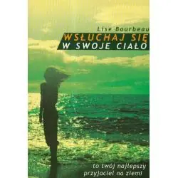 WSŁUCHAJ SIĘ W SWOJE CIAŁO