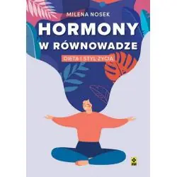 HORMONY W RÓWNOWADZE. DIETA I STYL ŻYCIA