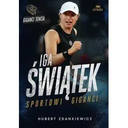 IGA ŚWIĄTEK. SPORTOWI GIGANCI