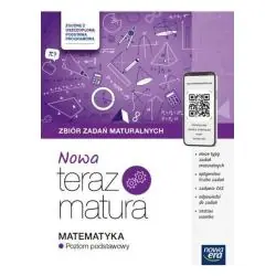 MATEMATYKA. NOWA TERAZ MATURA ZBIÓR ZADAŃ MATURALNYCH POZIOM PODSTAWOWY