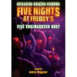 FIVE NIGHTS AT FREDDY'S. PIĘĆ KOSZMARNYCH NOCY OFICJALNA KSIĄŻKA FILMOWA