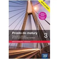 MATEMATYKA PROSTO DO MATURY 3 PODRĘCZNIK DLA LICEUM I TECHNIKUM ZAKRES PODSTAWOWY I ROZSZERZONY