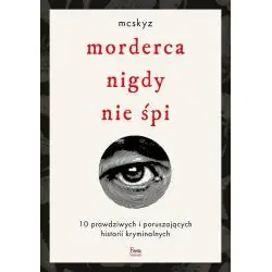 MORDERCA NIGDY NIE ŚPI