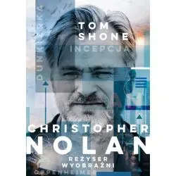 CHRISTOPHER NOLAN. REŻYSER WYOBRAŹNI