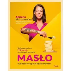 MASŁO. KULINARNY ODPOWIEDNIK MIŁOŚCI