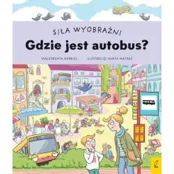 GDZIE JEST AUTOBUS? SIŁA WYOBRAŹNI