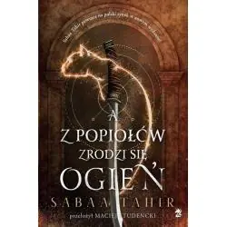 A Z POPIOŁÓW ZRODZI SIĘ OGIEŃ