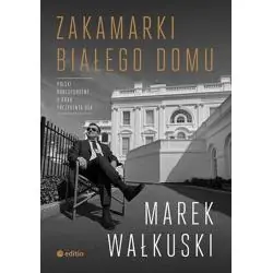 ZAKAMARKI BIAŁEGO DOMU