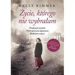 ŻYCIE, KTÓREGO NIE WYBRAŁAM