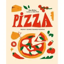 PIZZA. PRZEPISY I TECHNIKI ZNANEGO PIZZAIOLO