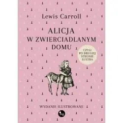 ALICJA W ZWIERCIADLANYM DOMU, CZYLI PO DRUGIEJ STRONIE LUSTRA