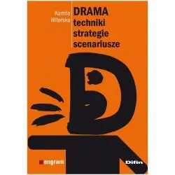 DRAMA. TECHNIKI, STRATEGIE, SCENARIUSZE