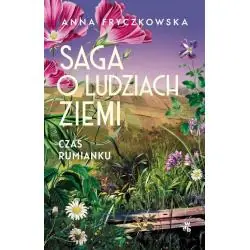 SAGA O LUDZIACH ZIEMI. CZAS RUMIANKU