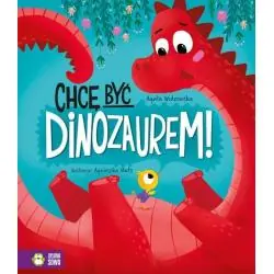CHCĘ BYĆ DINOZAUREM!