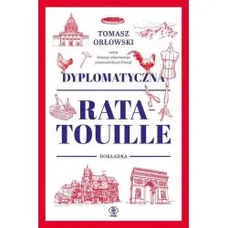 DYPLOMATYCZNA RATATOUILLE. DOKŁADKA. PRZEWODNIK TURYSTYCZNY