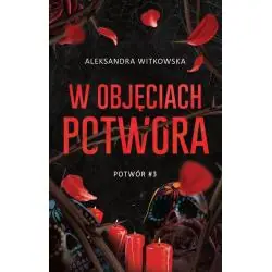 W OBJĘCIACH POTWORA. POTWÓR 3
