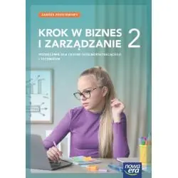 KROK W BIZNES I ZARZĄDZANIE 2. PODRĘCZNIK ZAKRES PODSTAWOWY