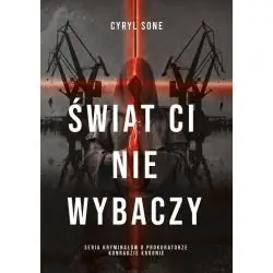 ŚWIAT CI NIE WYBACZY