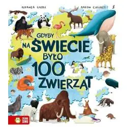 GDYBY NA ŚWIECIE BYŁO 100 ZWIERZĄT