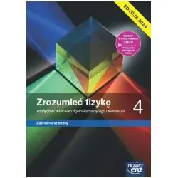 ZROZUMIEĆ FIZYKĘ 4. PODRĘCZNIK ZAKRES ROZSZERZONY