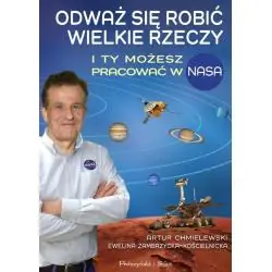 ODWAŻ SIĘ ROBIĆ WIELKIE RZECZY. I TY MOŻESZ PRACOWAĆ W NASA