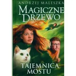 MAGICZNE DRZEWO. TAJEMNICA MOSTU