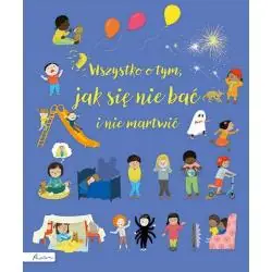 WSZYSTKO O TYM, JAK SIĘ NIE BAĆ I NIE MARTWIĆ