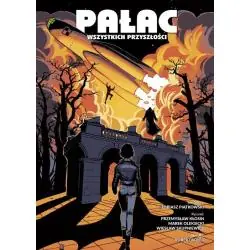 PAŁAC WSZYSTKICH PRZYSZŁOŚCI. TOM 1