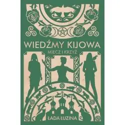 WIEDŹMY KIJOWA. MIECZ I KRZYŻ